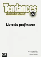 Tendances A2 Livre du professeur - книга для учителя