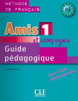 Amis et compagnie 1 Guide pedagogique - книга для учителя