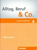 Alltag, Beruf & Co 4 Lehrerhandbuch - книга для учителя Alltag, Beruf & Co 4 Lehrerhandbuch - книга для учителя