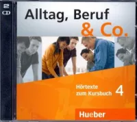 Alltag, Beruf & Co 4 Kursbuch CD - аудиодиск Alltag, Beruf & Co 4 Kursbuch CD - аудиодиск