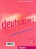 Deutsch.com 2 Lehrerhandbuch - книга для учителя