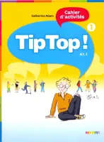 Tip Top ! 1 cahier - тетрадь