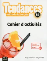 Tendances B2 Cahier d'exercices - тетрадь