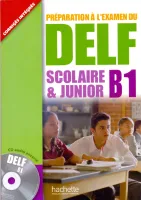 DELF scolaire et junior B1 Livre + D - пособие для подготовки к экзаменам