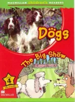 Dogs / The Big Show Reader Level 4 - книга для чтения