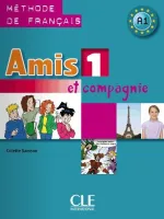 Amis et compagnie 1 Livre de l'eleve - учебник