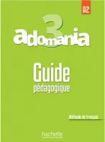 Adomania 3 Guide pédagogique - книга для учителя