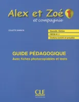 Alex et Zoe 1 2nd Edition Guide pedagogique - книга для учителя Alex et Zoe 1 2nd Edition Guide pedagogique - книга для учителя