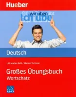 Großes Ubungsbuch Deutsch - Wortschats - пособие по лексике