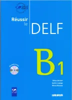 Reussir Le DELF B1 Livre +D - учебник с диском