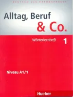 Alltag, Beruf & Co 1 Worterlernheft - дополнительная тетрадь по лексике