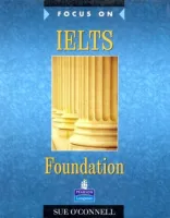 Focus on IELTS Foundation Student's Book - пособие для подготовки к экзамену