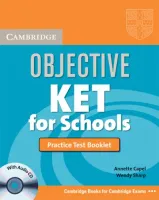 Objective KET for Schools Practice Test Booklet with Key +D- учебник с ответами и диском Objective KET for Schools Practice Test Booklet with Key +D- учебник с ответами и диском