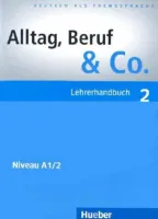 Alltag, Beruf & Co 2 Lehrerhandbuch - книга для учителя