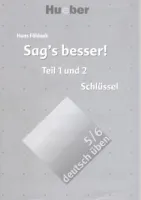 Deutsch Uben 5/6 Sag's besser Schlussel Teil 1 und 2 - книга ответов