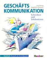 Geschaftskommunikation Schreiben und Telefonieren - учебник
