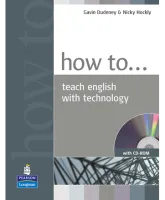How to Teach English with Technology +R - методическое пособие с диском