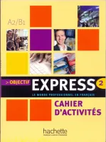 Objectif Express 2 NEd Cahier  - тетрадь
