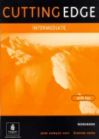 Cutting Edge Intermediate Level Workbook with Key - тетрадь с ответами