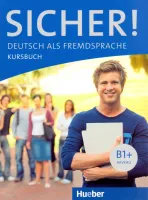 Sicher! Deutsch als fremdsprache B1+ Kursbuch - учебник