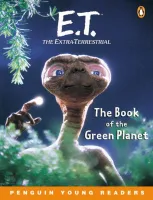 E.T. The Extra-Terrestrial. The Book of The Green Planet Reader Level 4 - книга для чтения