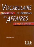 Vocabulaire Progressif du Francais des Affaires Livre - учебник