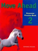 Move Ahead Level 2 Grammar Practice -  тетрадь по грамматике