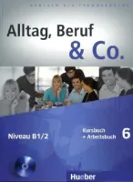 Alltag, Beruf & Co 6 Kursbuch & Arbeitsbuch +D - учебник и тетрадь с диском