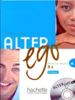 Alter Ego 4 Livre de l'eleve +D - учебник с диском Alter Ego 4 Livre de l'eleve +D - учебник с диском