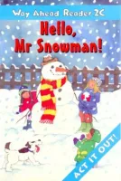Way Ahead Reader Level 2c Hello Mr Snowman - книга для чтения