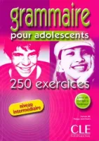 250 exercices Grammaire pour adolescents Livre - пособие по грамматике