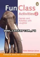 Fun Class Activities 2 Teacher's Resource Book - раздаточные материалы