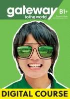 Gateway to the World B1+ Digital Student's Book with Student's App and Digital Workbook