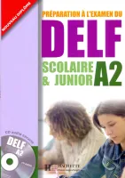 DELF scolaire et junior A2 Livre + D - пособие для подготовки к экзаменам