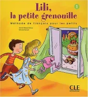 Lili, la petite grenouille 1 Livre de l'eleve - учебник