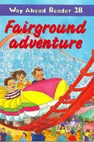 Way Ahead Reader Level 3b Fairground Adventure - книга для чтения