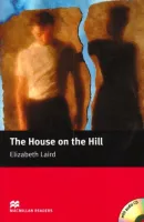 House on the Hill, The Reader +D Beginner Level - книга для чтения c диском