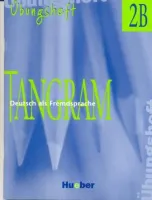 Tangram 2B Ubungsheft - тетрадь по грамматике