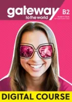 Gateway to the World B2 Digital Student's Book with Student's App and Digital Workbook