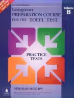 Longman Preparation Course for the TOEFL Test 2nd Edition Vol. B Practice Test - книга тестов