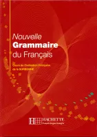 Nouvelle Grammaire du Francais Cours de Civilisation Francaise de la Sorbonne - учебник