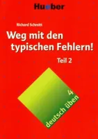 Deutsch Uben 4 Weg mit den typischen Fehlern Teil 2 - пособие по грамматике часть 2