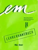 Em Abschlusskurs 1st Edition Lehrerhandbuch - книга для учителя