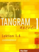 Tangram Aktuell 1 Lektion 1-4 Lehrerhandbuch - книга для учителя