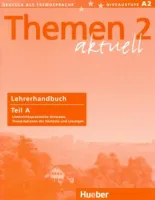 Themen Aktuell 2 Lehrerhandbuch Teil A - книга для учителя Часть А