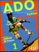 ADO 1 cahier d'eхеrcices - тетрадь