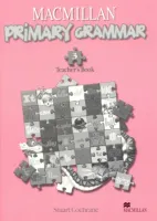 Macmillan Primary Grammar Level 3 Teacher's Book - книга для учителя