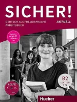 Sicher! aktuell B2, Arbeitsbuch + CD zum Arbeitsbuch - рабочая тетрадь с аудио к тетради
