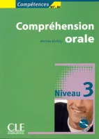 Competences Comprehension Orale 3 +D - пособие по устной речи с диском