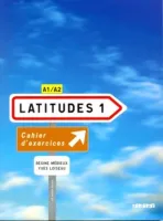 Latitudes 1 Cahier d'exercices +D - тетрадь с диском